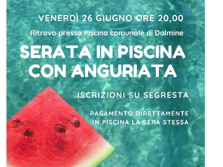 SERATA in PISCINA e ANGURIATA -  Venerdì 26 giugno 2026 - ore 20,00